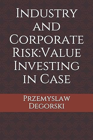 industry and corporate risk value investing in case 1st edition przemyslaw degorski ,jeffrey taylor