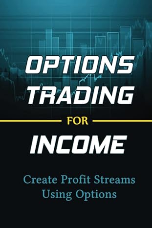 options trading for income create profit streams using options 1st edition jasper baugus 979-8818062990