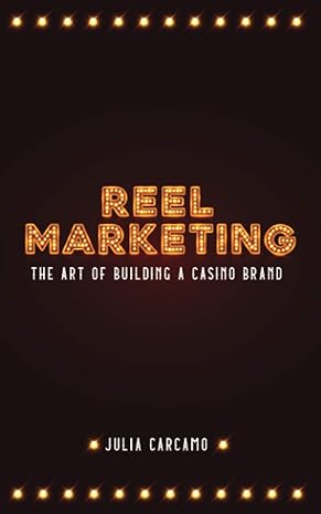 reel marketing the art of building a casino brand 1st edition julia carcamo 979-8668591466