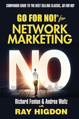 go for no for network marketing 1st edition richard fenton, andrea waltz, ray higdon 0977439372,
