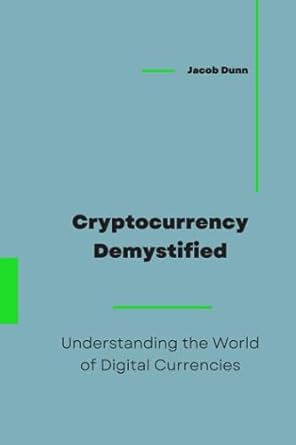 Cryptocurrency Demystified Understanding The World Of Digital Currencies