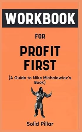 workbook for profit first 1st edition solid pillar 979-8859229574
