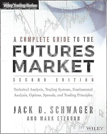 a  complete guide to the futures market technical analysis trading systems fundamental analysis options