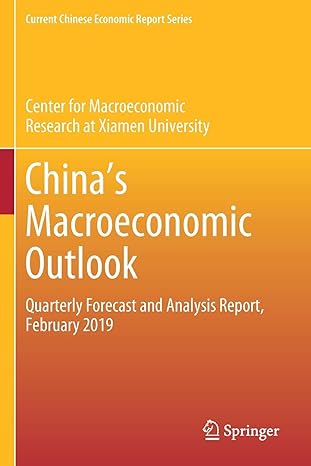 chinas macroeconomic outlook quarterly forecast and analysis report february 2019 1st edition center for