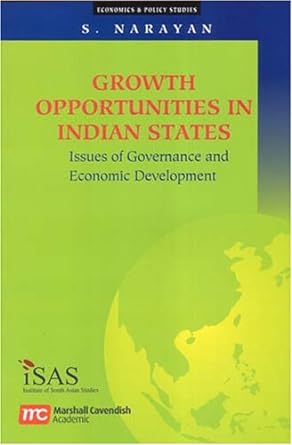growth opportunities in indian states issues of governance and economic development 1st edition yang huilin
