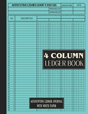 4 column ledger book accounting ledger journal with white paper 1st edition sierra prints b0chq2hxdt