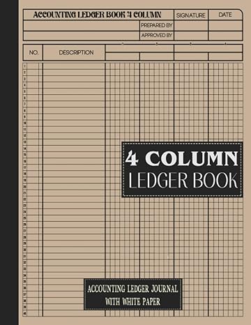 4 column ledger book accounting ledger journal with white paper 1st edition sierra prints b0chq36zbm