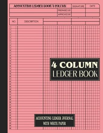 4 column ledger book accounting ledger journal with white paper 1st edition sierra prints b0chq43kcf