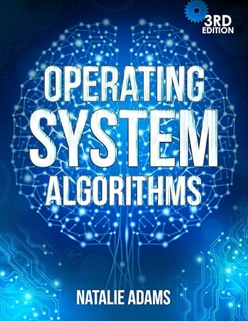 operating system algorithms 1st edition natalie adams 979-8393821555