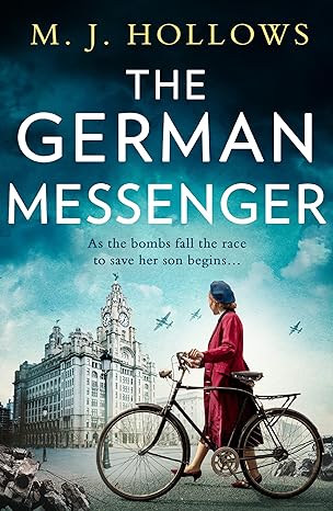 the german messenger as the bombs fall the race to save her son begins  m.j. hollows 0008530416,
