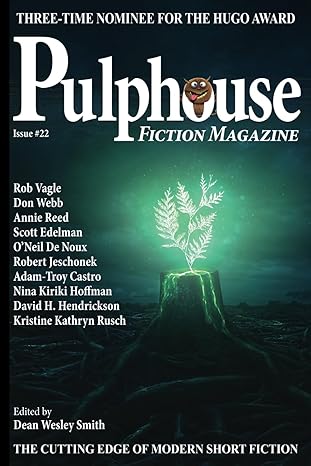 pulphsuse fiction magazine  dean wesley smith ,kristine kathryn rusch ,nina kiriki hoffman ,annie reed ,david
