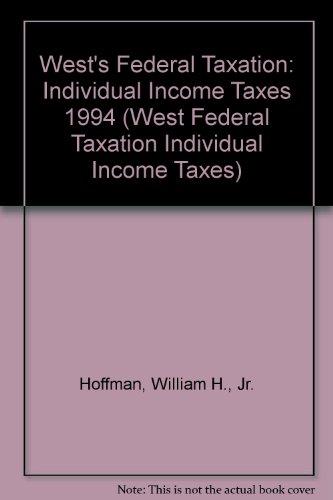wests federal taxation individual income taxes 1994 1st edition hoffman, william h., jr. 0314021108,