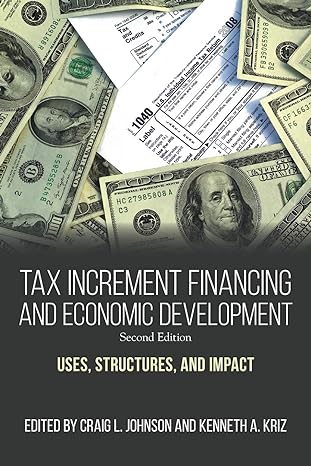 tax increment financing and economic development 2nd edition craig l. johnson ,kenneth a. kriz 1438474989,