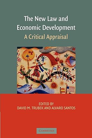 the new law and economic development a critical appraisal 1st edition david m. trubek ,alvaro santos