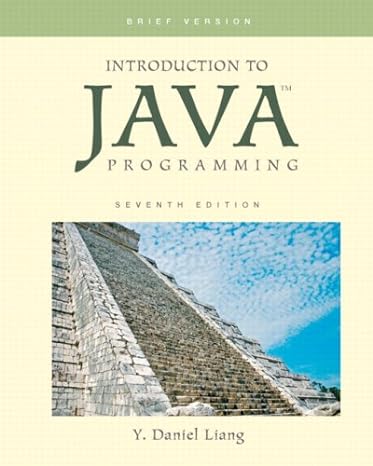 introduction to java programming 7th edition y. daniel liang 0138147647, 978-0138147648