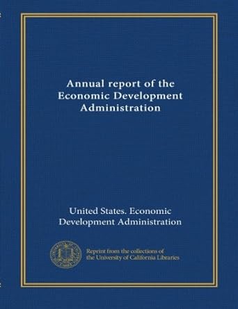 annual report of the economic development administration 1st edition . united states. economic development