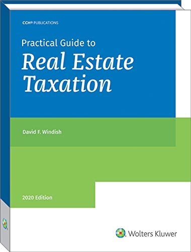 practical guide to real estate taxation 2020 edition david f. windish 0808053167, 9780808053163