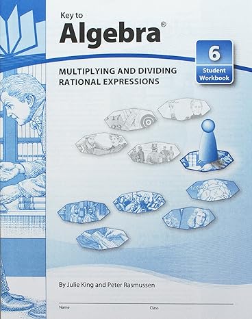 key to algebra  multiplying and dividing rational expressions 1st edition key curriculum ,mcgraw hill