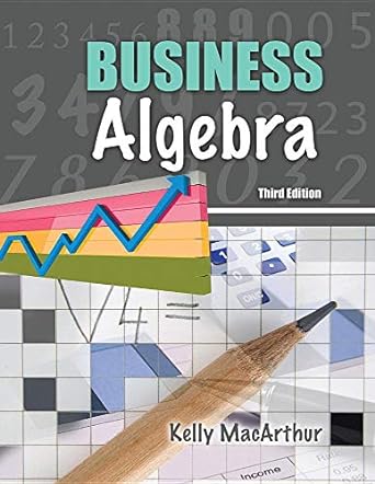 business algebra 3rd edition kelly macarthur 1524976997, 978-1524976996