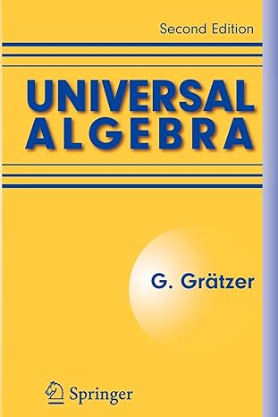 universal algebra 2nd edition george gratzer 0387774866, 978-0387774862