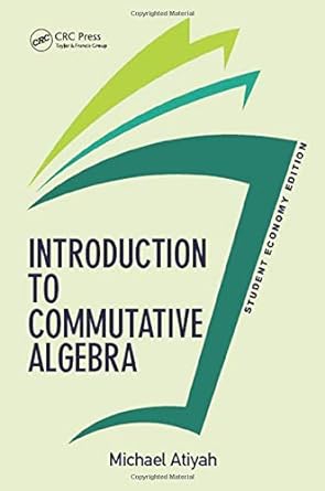 introduction to commutative algebra 1st edition michael atiyah 0813350182, 978-0813350189