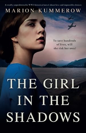 the girl in the shadows to save hundreds of lives will she risk her own  marion kummerow 1803142170,