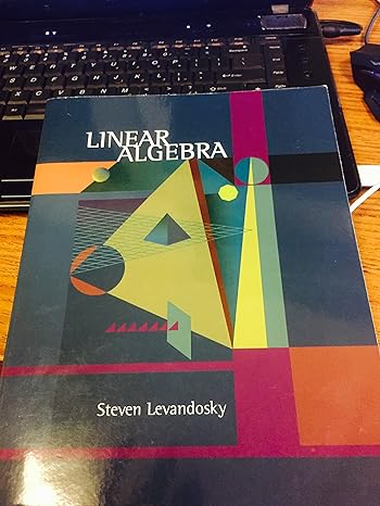 linear algebra 1st edition steven levandosky 0536667470, 978-0536667472