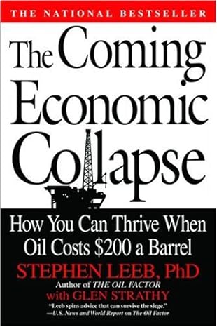 the coming economic collapse how you can thrive when oil costs $200 a barrel 1st edition stephen leeb ,glen