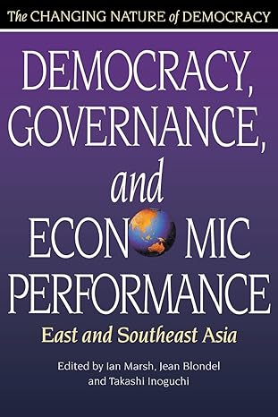 democracy governance and economic performance east and southeast asia 1st edition ian marsh ,jean blondel