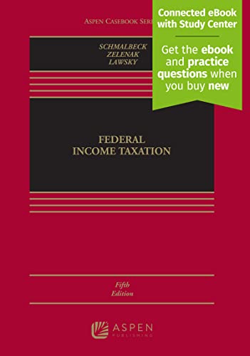 federal income taxation 5th edition richard schmalbeck, lawrence zelenak, sarah b. lawsky 154380019x,