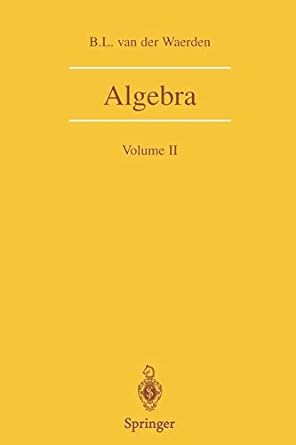 algebra volume ii 1st edition b. l. van der waerden ,john r. schulenberger 0387406255, 978-0387406251