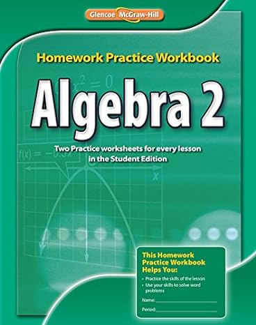 algebra 2 homework practice workbook 2nd edition mcgraw hill 0076602990, 978-0076602995