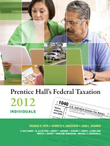 prentice halls federal taxation  individuals 2012 edition thomas r. pope,  kenneth e. anderson, john l.