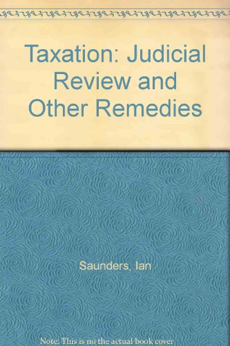 taxation judicial review and other remedies 1st edition saunders, ian 0471960802, 9780471960805