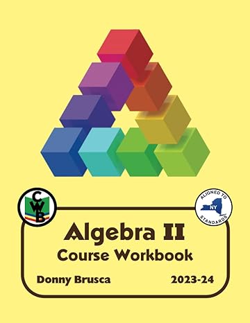 algebra ii course workbook 1st edition donny brusca 979-8378313044