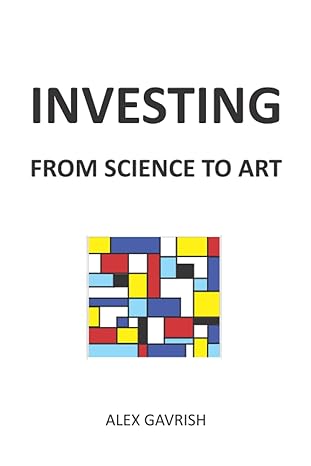 investing from science to art 1st edition alex gavrish 979-8849964201
