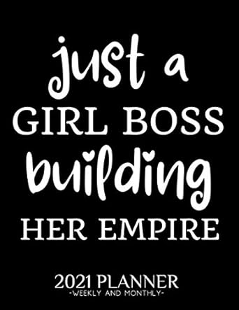 just a girl boss building her empire 2021 planner 1st edition bess collections 979-8551762249
