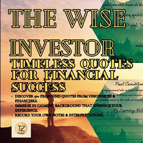 the wise investor timeless quotes for financial success 1st edition try and zen 979-8860243477