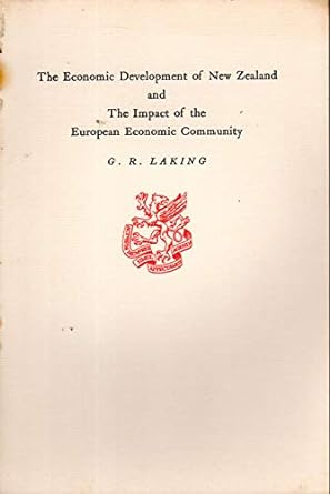the economic development of new zealand and the impact of the european economic community 1st edition g. r
