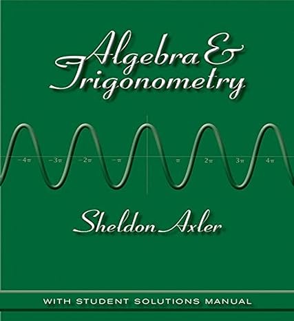 algebra and trigonometry 1st edition sheldon axler 047047081x, 978-0470470817