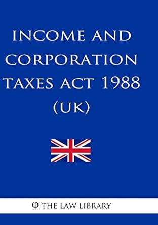 income and corporation taxes act 1988 1st edition the law library 1717042783, 978-1717042781