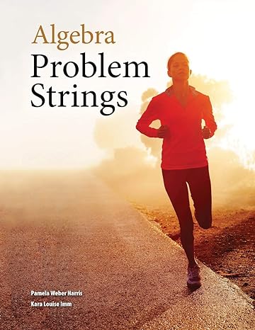 algebra problem strings 1st edition pamela weber harris, kara louise imm 1524923192, 978-1524923198