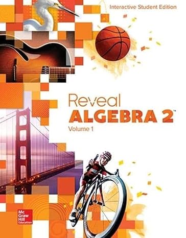 reveal algebra 2 volume 1 1st edition glencoe, mcgraw hill 0076626008, 978-0076626007