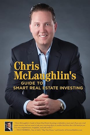 chris mclaughlins guide to smart real estate investing 1st edition chris mclaughlin 152278845x, 978-1522788454