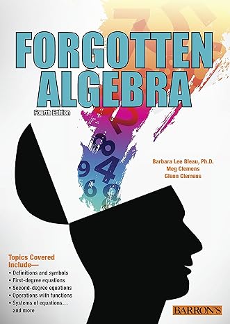 forgotten algebra 4th edition barbara lee bleau , meg clemens, glenn clemens 1438001509, 978-1438001500
