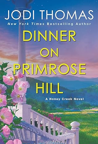 dinner on primrose hill a heartwarming texas love story  jodi thomas 1420151355, 978-1420151350