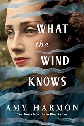 what the wind knows  amy harmon 1503904598, 978-1503904590