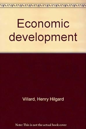 economic development 1st edition henry hilgard villard 0196902967, 978-0196902968