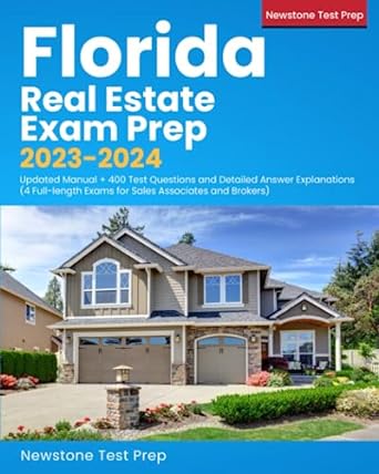 florida real estate exam prep 2023 2024 updated manual plus 400 test questions and detailed answer