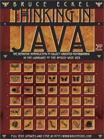 thinking in java the definitive introduction to object oriented programming in the language of the world wide